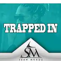 Picture for song 'Trapped In' by artist 'SeanMurdz'
