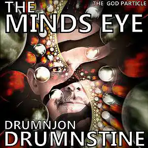 Picture for song 'GOD PARTICLE - THE MINDS EYE - DRUMNSTINE' by artist 'Drumnjon'