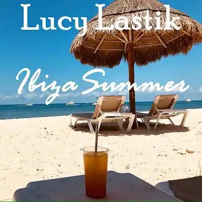 Picture for song 'Ibiza Summer' by artist 'Lucy Lastik'