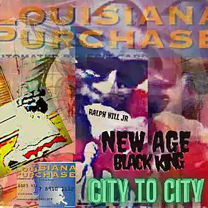 Picture for song 'City to City Louisiana Purchase' by artist 'New Age Black King'