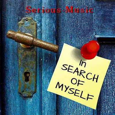 Picture for song 'In Search Of Myself' by artist 'Serious-Music (Germany)'
