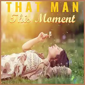 Picture for song '*FREE* This Moment' by artist 'That Man'