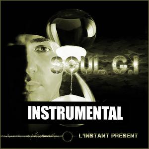 Picture for song 'Soul-g.i - ALBUM INSTRUMENTAL -L'INSTANT PRESENT- ' by artist 'SOULPHOENIX PRODUCTION Soul-G.i'