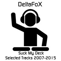 Picture for song 'Suck My Deck' by artist 'DeltaFoX'