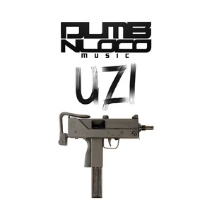 Picture for song 'Uzi (Prod. by DumbNLoco Music)' by artist 'DumbNLoco Music'