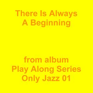 Picture for song 'There Is Always A Beginning' by artist 'Jean-Marc Lozach'