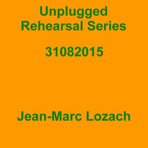 Picture for song 'Unplugged Rehearsal Series Opus 190' by artist 'Jean-Marc Lozach'