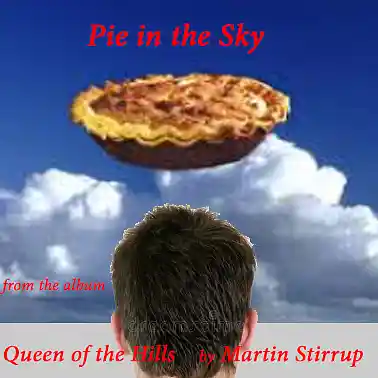 Picture for song 'QH 15 Pie in the Sky v9' by artist 'martin stirrup'