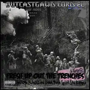 Picture for song 'CASTGAWD "Fresh up out the Trenches" feat .Mo Ruku' by artist 'OutcastGawd Lord EL'