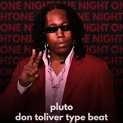 Picture for song 'DON TOLIVER TYPE BEAT - ONE NIGHT - PLUTO' by artist 'plutoo'