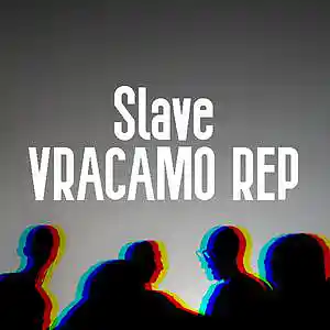 Picture for song 'Slave - Vracamo Rep' by artist 'Etika Zvuka Label'