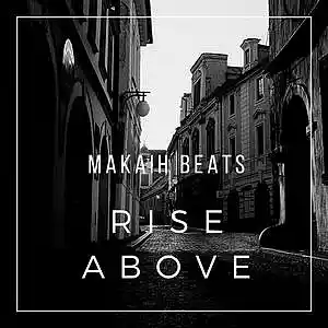 Picture for song 'Rise Above' by artist 'Makaih Beats'
