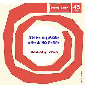 Picture for song 'Steve Gilmore and In No Sense - Wobbly Dub' by artist 'Steve Gilmore and In No Sense'