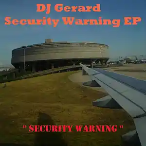 Picture for song 'Security Warning' by artist 'DJ Gerard'