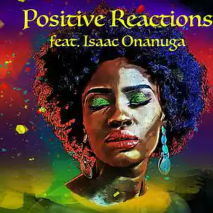 Picture for song 'Positive Reactions (feat. Isaac Onanuga)' by artist 'Round The Globe'