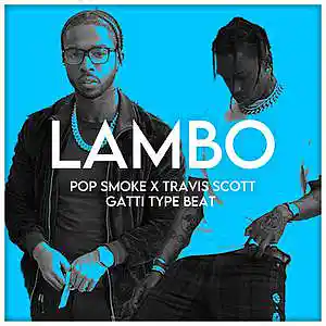 Picture for song 'Lambo Pop Smoke X Travis Scott GATTI Type Beat' by artist 'Toast Beats'
