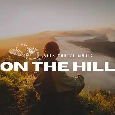 Picture for song 'On The Hill (Shaboozey Country Upbeat Anthem)' by artist 'Alex Thrive Music'