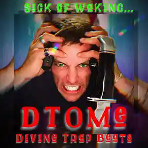 Picture for song 'Sick of Waking... (Divine Trap Beats)' by artist 'D-TOMe'