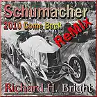 Picture for song 'SCHUMACHER - The 2010 Comeback Remix' by artist 'Richard H Bright'