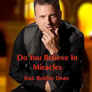 Picture for song 'Do You Believe in Miracles (feat. Robbie Dean)' by artist 'Round The Globe'