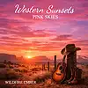 Picture for song 'Western Sunsets Pink Skies' by artist 'Wildfire Ember'