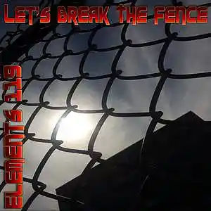 Picture for song 'Let's Break The Fence' by artist 'Elements 119'