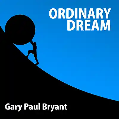 Picture for song 'Ordinary Dream' by artist 'Gary Paul Bryant'