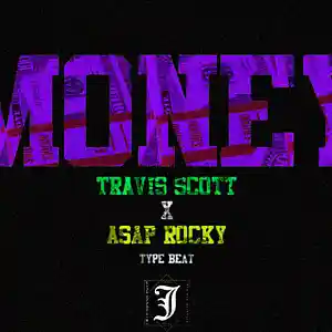 Picture for song '"Money" Travis Scott x ASAP Rocky type beat' by artist 'J.Ab Beatz'