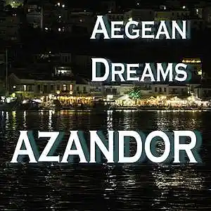 Picture for song 'Aegean Dreams' by artist 'AZANDOR'