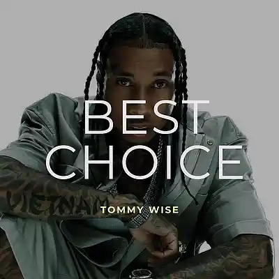 Picture for song 'BEST CHOICE' by artist 'Tommy Wise'