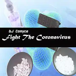 Picture for song 'DJ Comyca - Fight The Coronavirus (Original Mix)' by artist 'DJ Comyca'