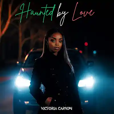 Picture for song 'Haunted by Love' by artist 'Victoria Carson'