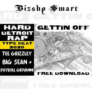Picture for song 'Gettin Off' by artist 'Bizshp Smart'