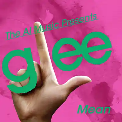 Picture for song 'Glee The AI Music Presents; Mean' by artist 'CursedGleeAI'