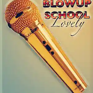 Picture for song 'LOVELY' by artist 'BLOWUP SCHOOL'