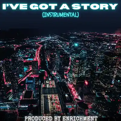 Picture for song 'I've Got A Story (Soulful Boom Bap Beat w/ Hook)' by artist 'Enrichment'