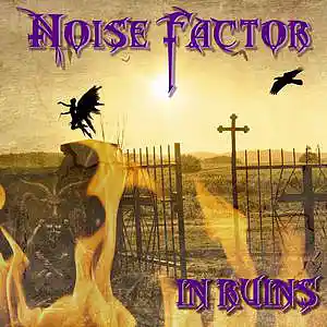Picture for song 'In Ruins' by artist 'Noise Factor'