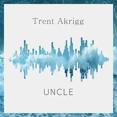 Picture for song 'UNCLE' by artist 'Trent Akrigg'