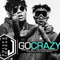 Picture for song 'GoCrazy / RaeSremmurd' by artist 'XaviorJordan'