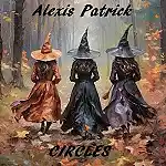 Picture for song 'Circles' by artist 'ALEXIS PATRICK'