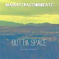 Picture for song 'Outta Space *Radio* (Prod. By MainAttractionBeatz)' by artist 'Main Attraction'