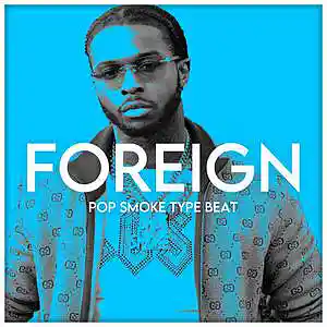 Picture for song 'Foreign Pop Smoke Type Beat' by artist 'Toast Beats'
