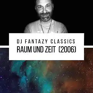 Picture for song 'Raum und Zeit' by artist 'Dj Fantazy'