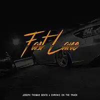 Picture for song 'Fast Lane Feat. Chronic on the Beat' by artist 'Joseph Thomas Beats'