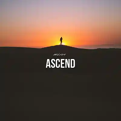 Picture for song 'Ascend' by artist 'MIROV'