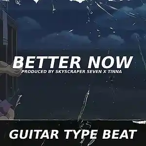 Picture for song 'Guitar Type Beat - Better Now' by artist 'Skyscraper Seven'