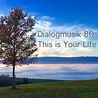 Picture for song 'This is Your Life' by artist 'DialogMusik'