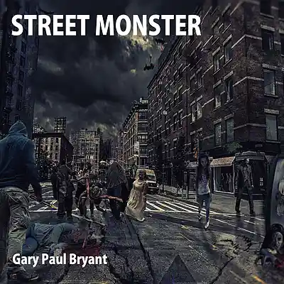Picture for song 'Street Monster' by artist 'Gary Paul Bryant'