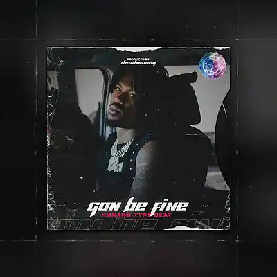 Picture for song '"Gon Be Fine" Hunxho Type Beat' by artist 'MoneysOnDead'