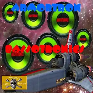 Picture for song 'Bassotronics' by artist 'ARMORTRON'